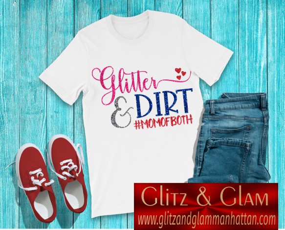 Glitter and Dirt Mom of Both
