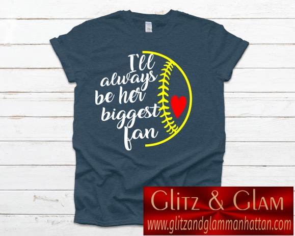 I'll Always be Her Biggest Fan T-Shirt