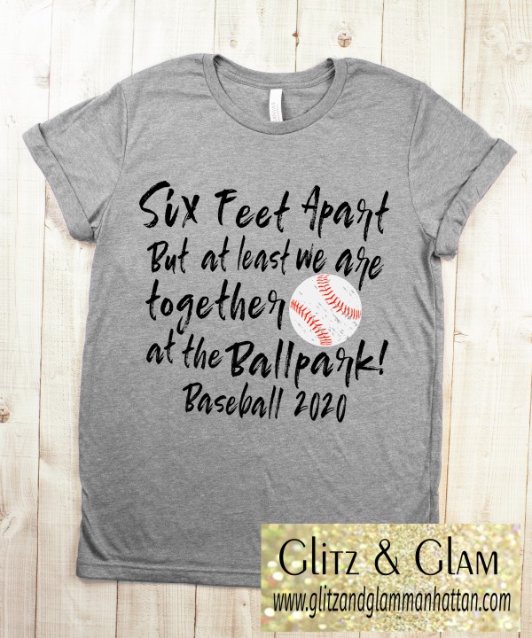 Six Feet Apart But Together at the Ballpark Baseball T-Shirt