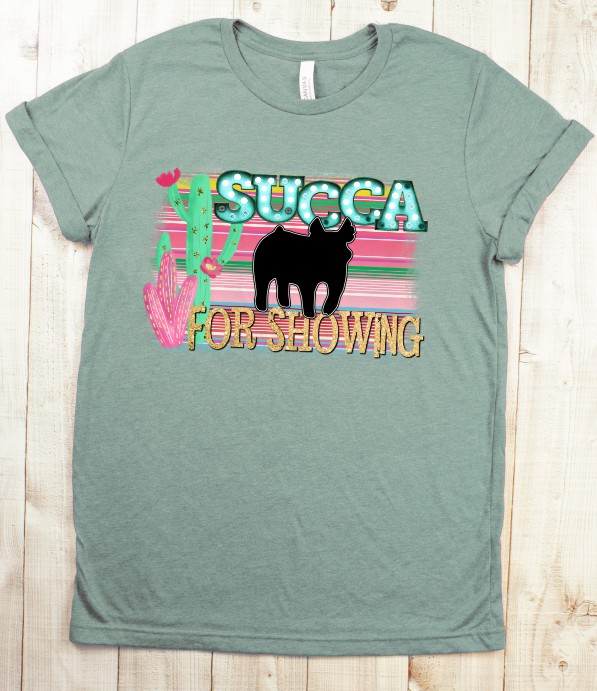 Succa for Showing with Pig T-Shirt
