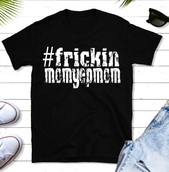 #frickinmomyepmom T-Shirt Youth